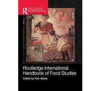 Routledge International Handbook of Food Studies (Routledge International Handbooks)