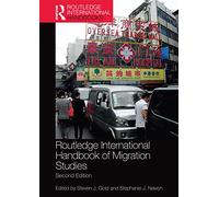 Routledge International Handbook of Migration Studies (Routledge International Handbooks)