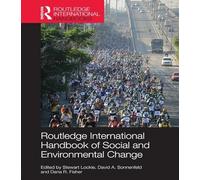 Routledge International Handbook of Social and Environmental Change (Routledge International Handbooks)
