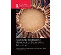 Routledge International Handbook of Social Work Education – Routledge International Handbooks
