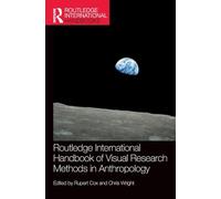 Routledge International Handbook of Visual Research Methods in Anthropology