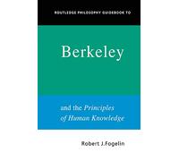 Routledge Philosophy GuideBook to Berkeley and the Principles of Human Knowledge (Routledge Philosophy GuideBooks)