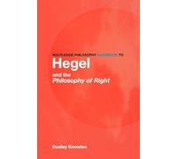 Routledge Philosophy GuideBook to Hegel and the Philosophy of Right