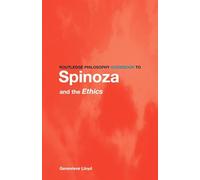 Routledge Philosophy GuideBook to Spinoza and the Ethics (Routledge Philosophy GuideBooks)