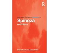 Routledge Philosophy GuideBook to Spinoza on Politics (Routledge Philosophy GuideBooks)