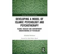 Routledge Research in Psychology Ser.: Developing a Model of Islamic ...