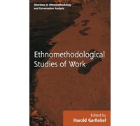 Routledge Revivals: Ethnomethodological Studies of Work (1986) (Directions in Ethnomethodology and Conversation Analysis)