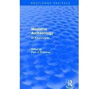 Routledge Revivals: Medieval Archaeology (2001) : An Encyclopedia