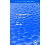 Routledge Revivals: Medieval Ireland (2005) : An Encyclopedia