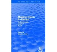 Routledge Revivals: Medieval Islamic Civilization (2006) : An Encyclopedia - Volume I