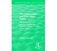 The Universities and Education Today: The Lindsay Memorial Lectures given at the University College of North Staffordshire (Routledge Revivals)