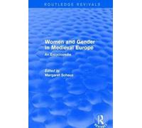 Routledge Revivals: Women and Gender in Medieval Europe (2006) : An Encyclopedia