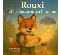 Rouxi et la chasse aux chagrins
