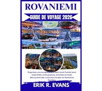 ROVANIEMI GUIDE DE VOYAGE 2026: Organisez une escapade arctique toute l'année avec soleil d'été, nuits polaires, activités en forêt, découverte des coutumes locales et itinéraires flexibles.