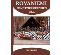 ROVANIEMI KOMPLETTER REISEFÜHRER 2026