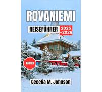 Rovaniemi Reiseführer 2025-2026: Feiern Sie Weihnachten in Lappland mit Nordlichttouren, Begegnungen mit Rentieren und arktischen Feiertagstraditionen