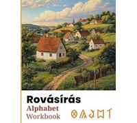 Rovásírás Alphabet Workbook for Kids and Adults: Trace and Learn the Ancient Hungarian Script with English Pronunciation: Old Hungarian Script ... Pronunciation Guide and Cultural Learning