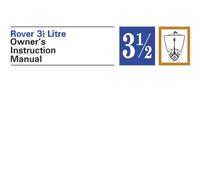 Rover 3 1/2 Litre Owner's Instruction Manual: Part No. 605214 (Official factory handbook)