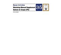 Rover 3.5 Litre Workshop Manual Supplement Saloon & Coupe (P5): Part No. 606358 (Rover Workshop Manual: Rover 3.5 Saloon & Coupe Sup. (P5))