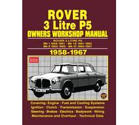 Rover 3 Litre P5 1958-1967 Owners Workshop Manual