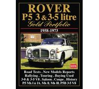 Rover P5 3 & 3.5 Litre Gold Portfolio 1958-1973: Road Test Portfolio