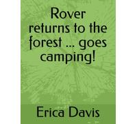 Rover returns to the forest ... goes camping!