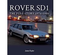 Rover SD1: The Full Story 1976-1986 (Crowood Autoclassics)
