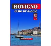 ROVIGNO GUIDA DI VIAGGIO 2026: Le migliori attrazioni, le migliori spiagge e le esperienze locali per la tua avventura costiera in Croazia