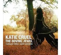 Katie Cruel - The Roving Jewel