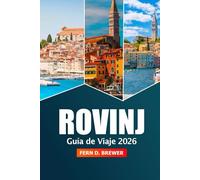 Rovinj Guía de viaje 2026: Descubra las principales atracciones, gemas ocultas, restaurantes, playas y secretos locales de Istria, Croacia para una experiencia de vacaciones