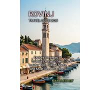 ROVINJ TRAVEL GUIDE 2025