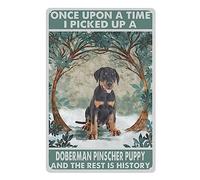Rovsiogne Vintage Metal Sign Doberman Pinscher Wall Decor Hanging Art, Once Upon A Time Picked Up A Puppy And The Rest Is History Sign Room Wall Artwork Metal Plaque Poster Decor 6x8 in Signage