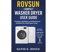 ROVSUN Compact Washer Dryer User Guide: Complete Installation, and Maintenance Handbook for Small-Space Living