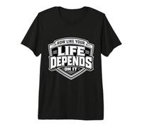 Row Like Your Life Depends On It Funny Rowing Crew Team Joke Premium T-Shirt
