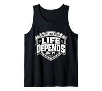 Row Like Your Life Depends On It Funny Rowing Crew Team Joke Tank Top