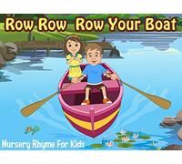 Row Row Row Your Boat - Nursery Rhyme Song For Toddlers and Kids