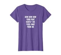 Row Your Boat Gently The Fuck Away From Me, Funny Insult T-Shirt