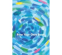 Row Your Own Boat: A Lined Notebook for Everyday Writing