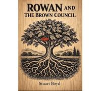 Rowan and the Brown Council: A woodland myth