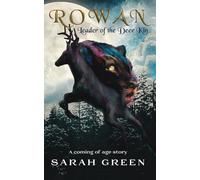 Rowan Leader of the Deer Kin: A coming of age story