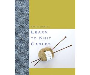 Rowan Learn to Knit Cables by Martin Storey Book