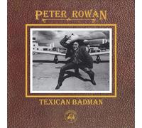 Peter Rowan - Texican Badman