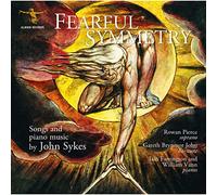 Rowan Pierce, Gareth Brynmor John, Iain Farrington & William Vann - Fearful Symmetry: Songs And Piano Music By John Sykes