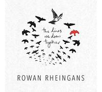 Rowan Rheingans - The Lines We Draw Together