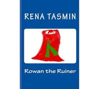 Rowan the Ruiner: Through a Neurodiverse Lens