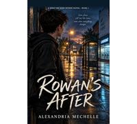 Rowan's After: A What We Hide WIthin Novel
