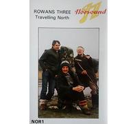 Rowans Three - Travelling North