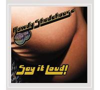 Rowdy Shadehouse - Say It Loud! [Explicit]