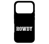 Rowdy Text Bold Strong Character Word Design Case for iPhone 17 Pro