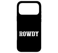 Rowdy Text Bold Strong Character Word Design Case for iPhone 17 Pro Max